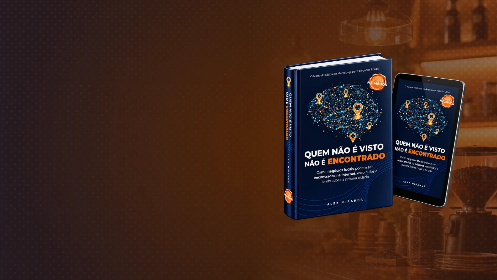 Manual prático de marketing "Quem Não É Visto Não É Encontrado", nas versões impressa e digital